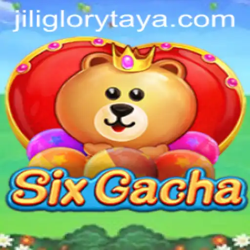 Explore the Thrilling World of SixGacha and JILI GLORY