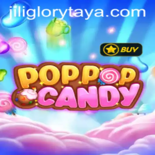 Exploring the World of POPPOPCANDY and the Excitement of JILI GLORY