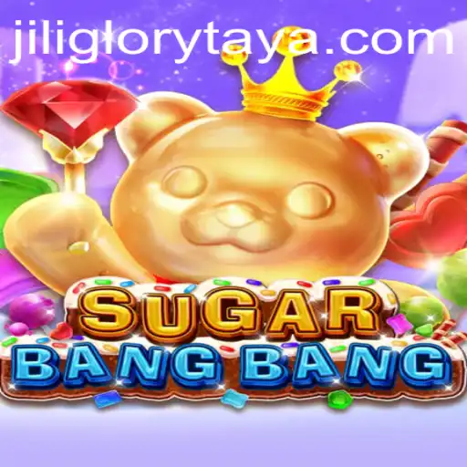 Discover the Thrilling World of SUGARBANGBANG and JILI GLORY
