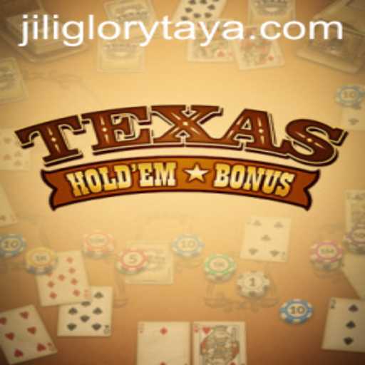 Unveiling Texas Hold'em Bonus: The Thrill of JILI GLORY